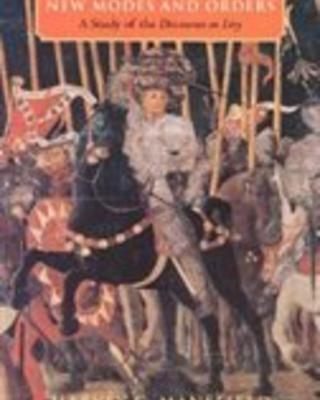 Machiavelli's New Modes and Orders:  A Study of the Discourses on Livy